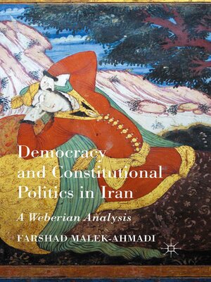 cover image of Democracy and Constitutional Politics in Iran
